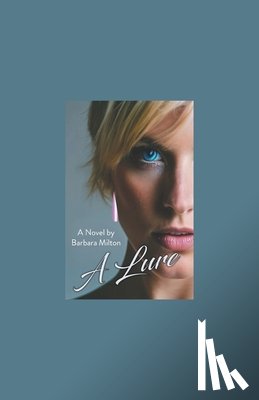 Milton, Barbara - A Lure