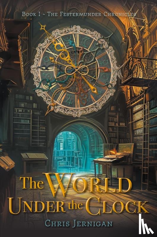 Jernigan, Chris - The World Under the Clock