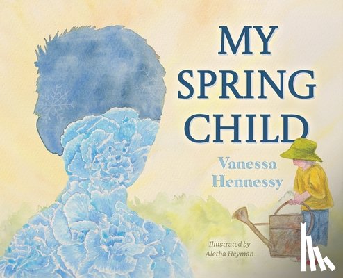 Hennessy, Vanessa - My Spring Child