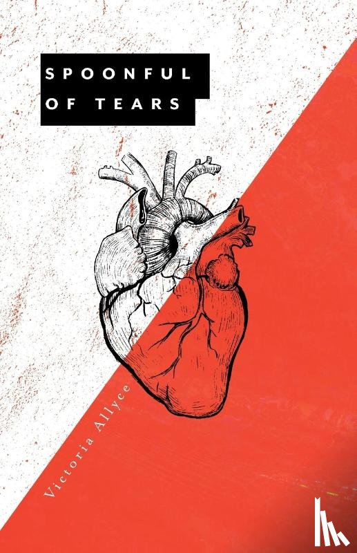 Allyce, Victoria - Spoonful of Tears