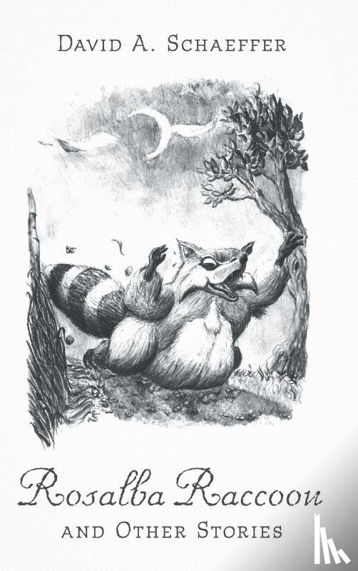 Schaeffer, David A. - Rosalba Raccoon and Other Stories