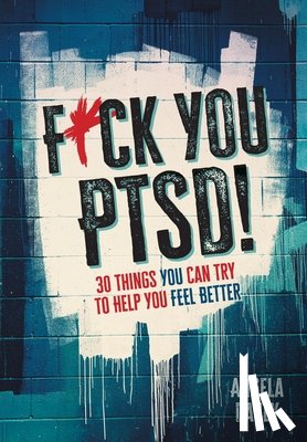 Davey, Angela - Davey, A: F*ck You PTSD!