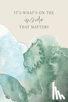 Woods, Alexandria - It's What's On The Inside That Matters
