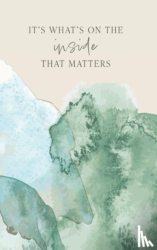 Woods, Alexandria - It's What's On The Inside That Matters