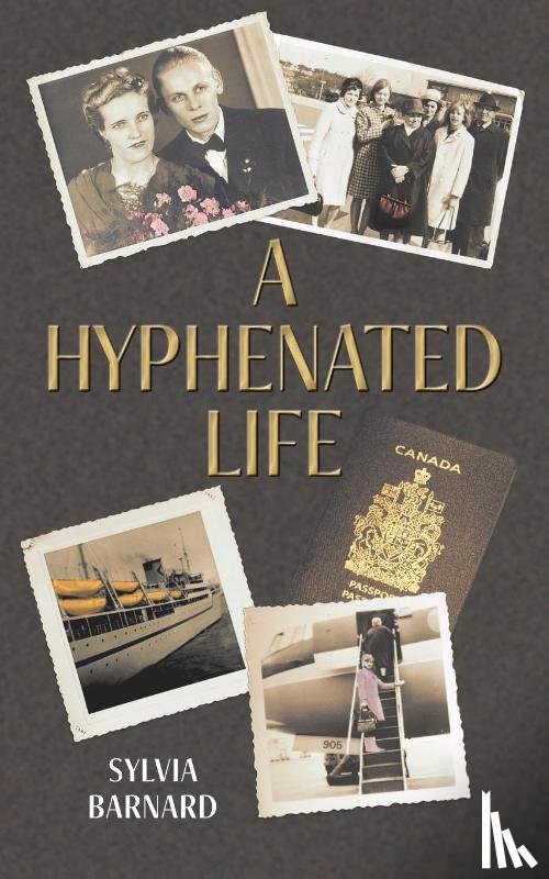 Barnard, Sylvia - A Hyphenated Life