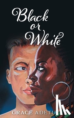 Adetuyi, Grace - Black or White