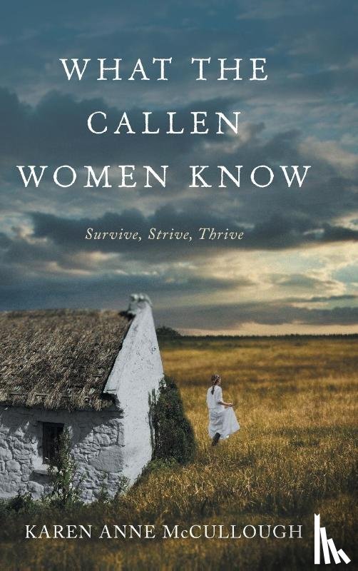 McCullough, Karen Anne - What The Callen Women Know