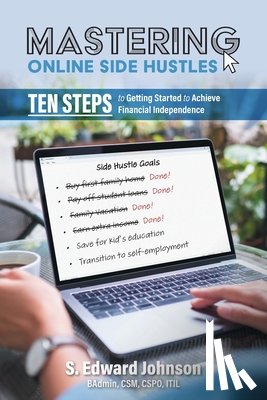 Johnson, S Edward - Mastering Online Side Hustles