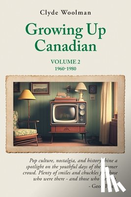 Woolman, Clyde - Growing Up Canadian, Volume 2
