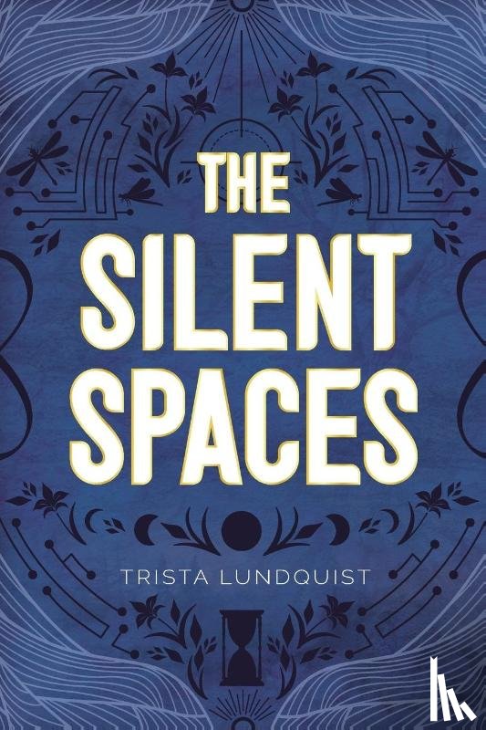 Lundquist, Trista - The Silent Spaces