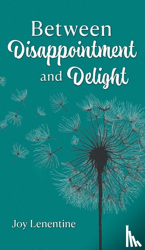 Lenentine, Joy - Between Disappointment and Delight