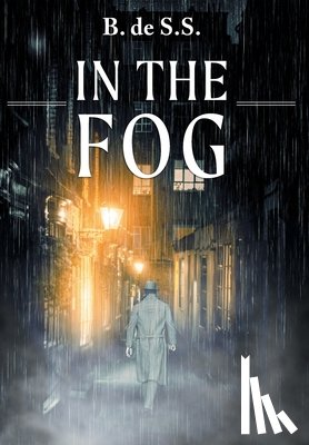 de S. S., B. - de S S, B: In the Fog