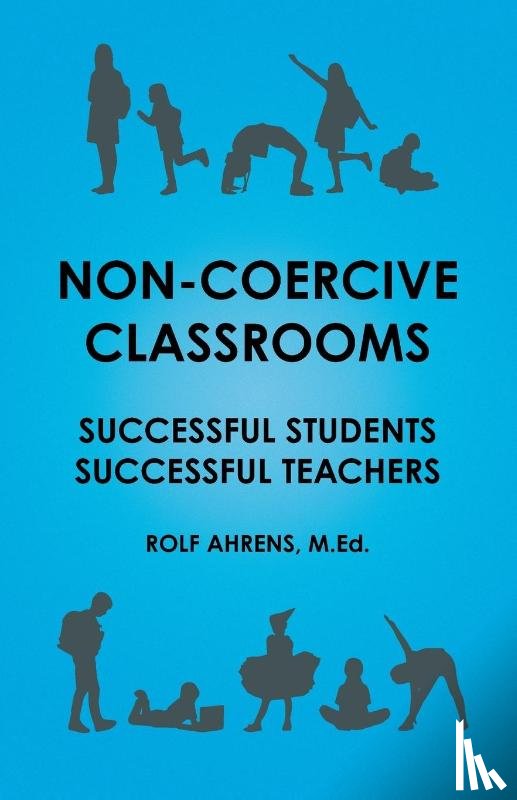Ahrens, Rolf - Non-Coercive Classrooms