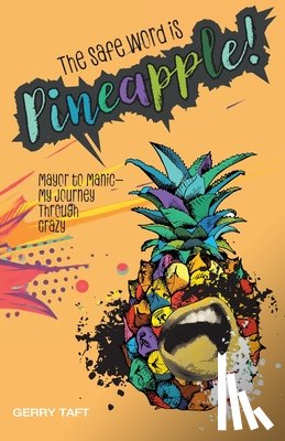 Taft, Gerry - The Safe Word is PINEAPPLE!