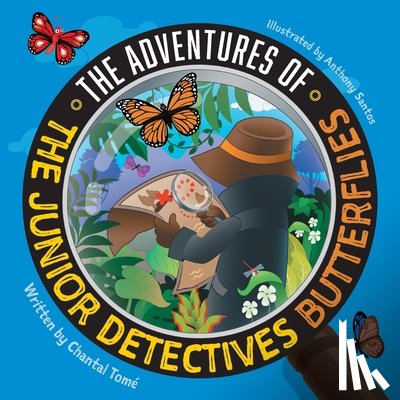 Tomé, Chantal - The Adventures Of The Junior Detectives Butterflies