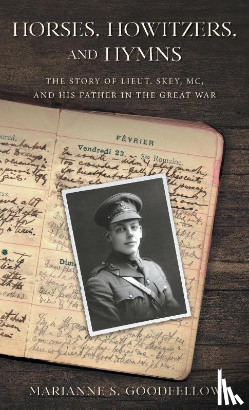 Goodfellow, Marianne S. - Horses, Howitzers, and Hymns