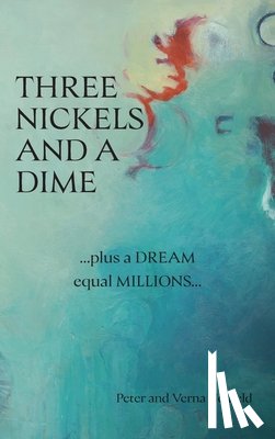 Neufeld, Peter, Neufeld, Verna - Three Nickels and a Dime