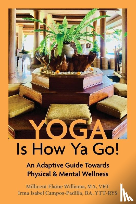 Williams, Millicent Elaine, Campos-Padilla, Irma Isabel - Yoga Is How Ya Go!