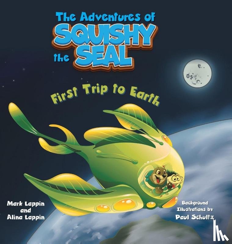 Lappin, Mark, Lappin, Alina - First Trip to Earth