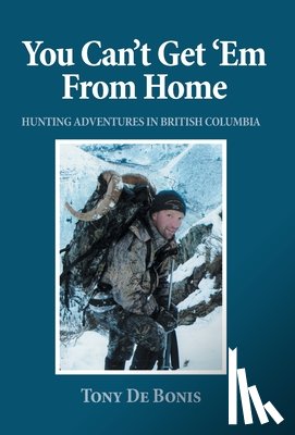 de Bonis, Tony - de Bonis, T: You Can't Get 'Em From Home