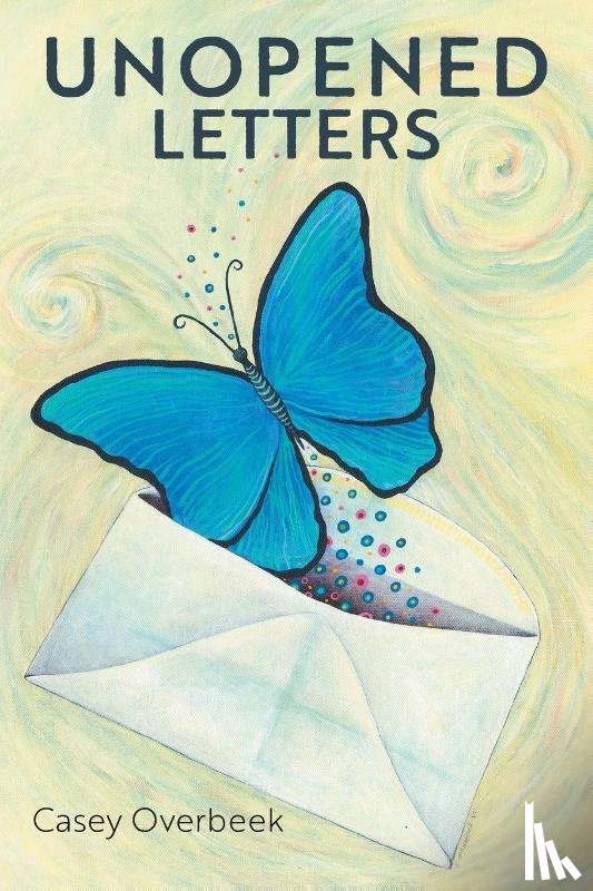Overbeek, Casey - Unopened Letters