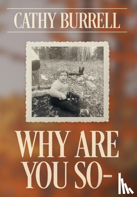 Burrell, Cathy - Burrell, C: Why Are You So-
