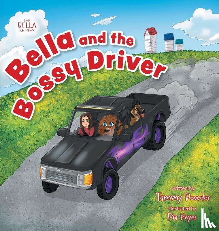 Powder, Tammy - Bella and the Bossy Driver