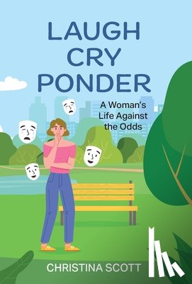 Scott, Christina - Scott, C: Laugh Cry Ponder