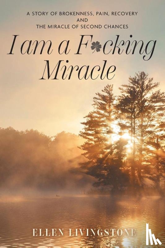 Livingstone, Ellen - I am a F*cking Miracle