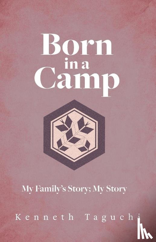 Taguchi, Kenneth - Born in a Camp