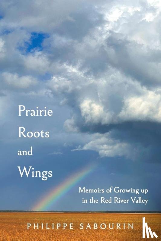 Sabourin, Philippe - Prairie Roots and Wings