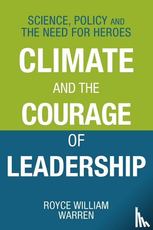 Warren, Royce William - Climate and the Courage of Leadership