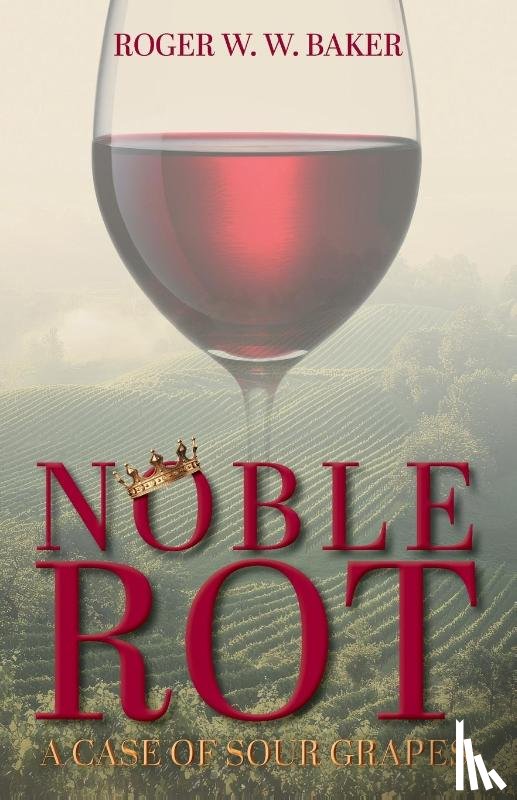 Baker, Roger W. W. - Noble Rot