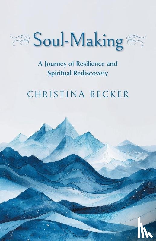 Becker, Christina - Soul-Making