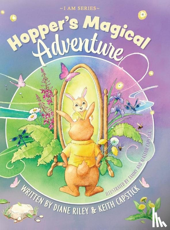 Capstick, Keith, Riley, Diane - Hopper's Magical Adventure