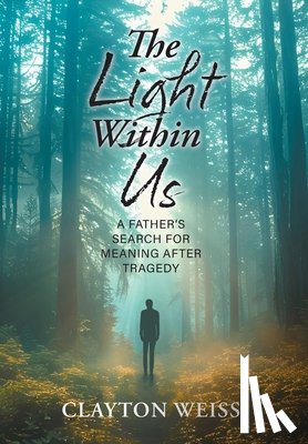 Weiss, Clayton - Weiss, C: Light Within Us