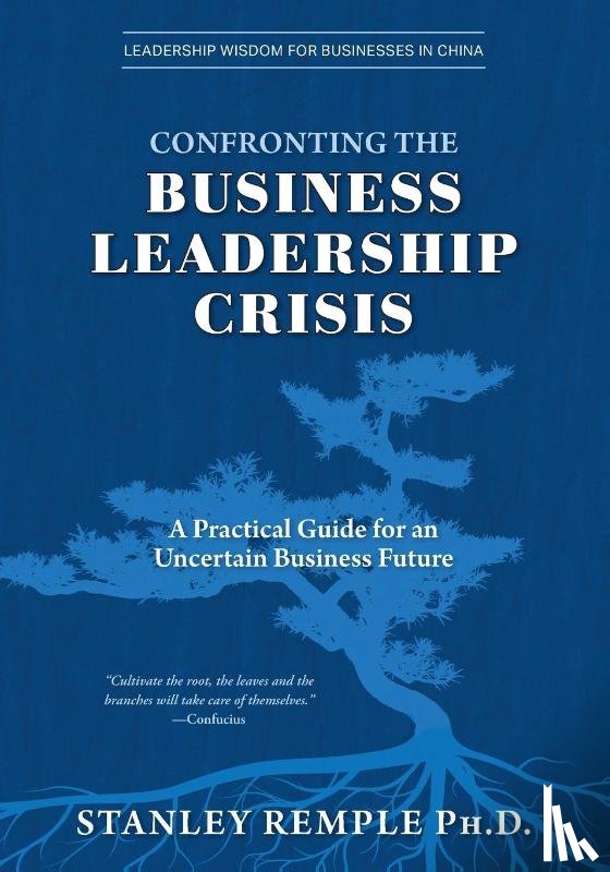 Remple, Stanley - Confronting the Business Leadership Crisis