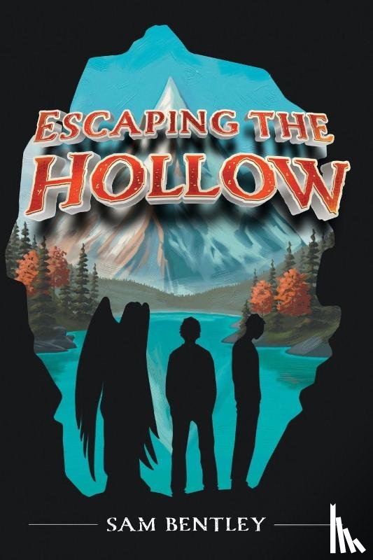 Bentley, Sam - Escaping the Hollow