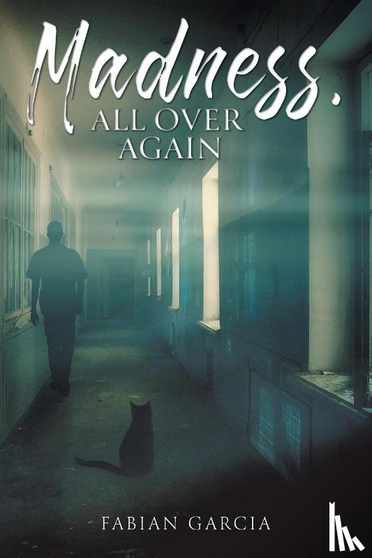 Garcia, Fabian - Madness, All Over Again