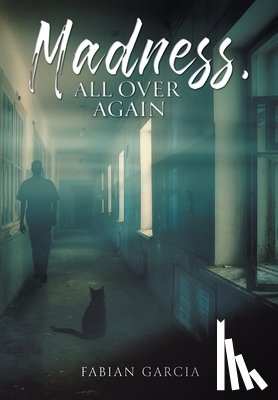 Garcia, Fabian - Madness, All Over Again