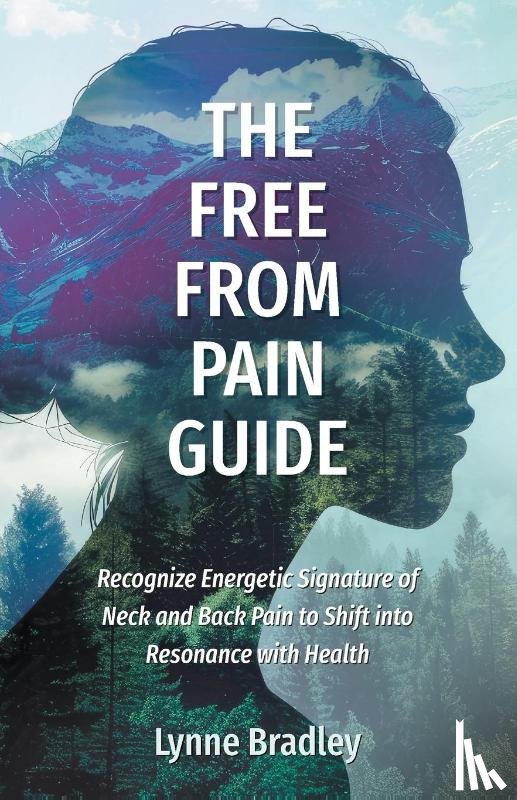 Bradley, Lynne - The Free from Pain Guide