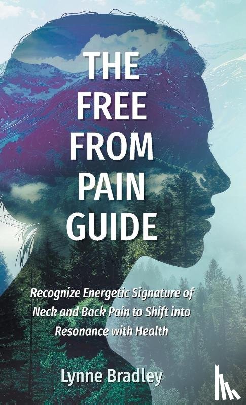 Bradley, Lynne - The Free from Pain Guide