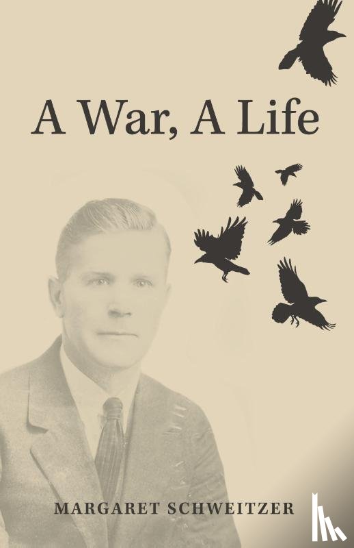 Schweitzer, Margaret - A War, A Life
