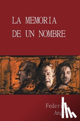 Angel, Federico - Angel, F: Memoria de un Nombre