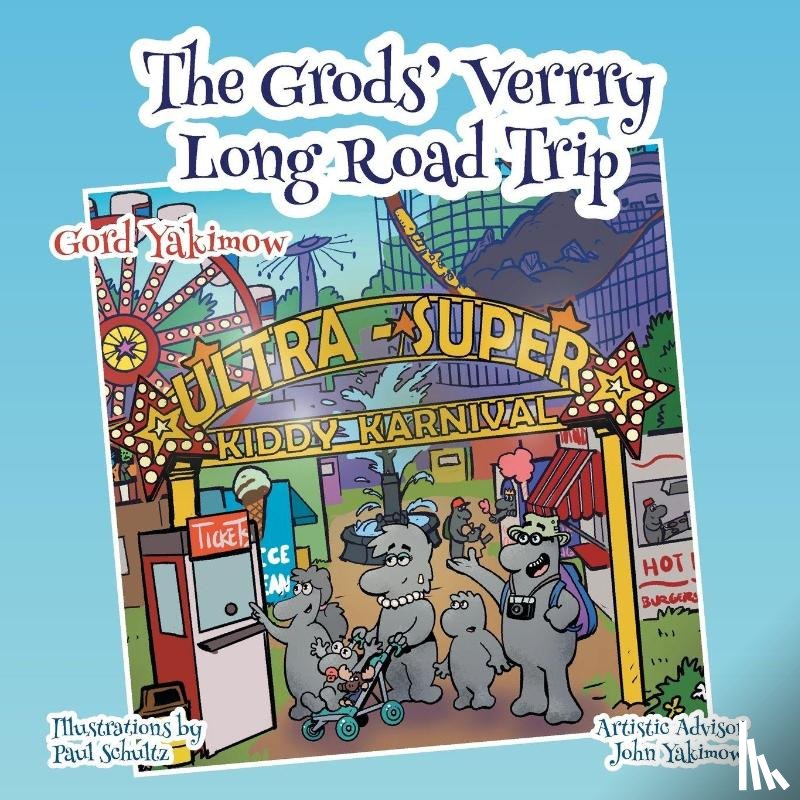 Yakimow, Gord - The Grods' Verrry Long Road Trip