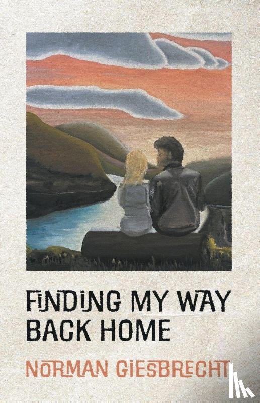 Giesbrecht, Norman - Finding My Way Back Home