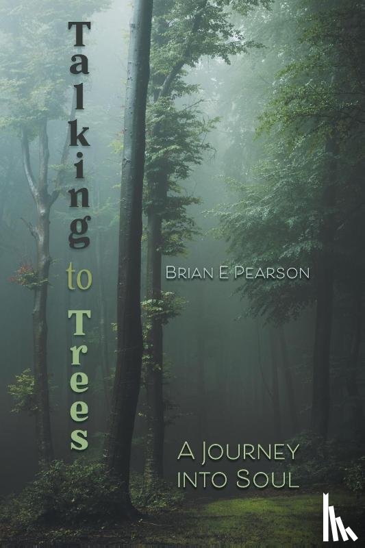 Pearson, Brian E - Talking to Trees