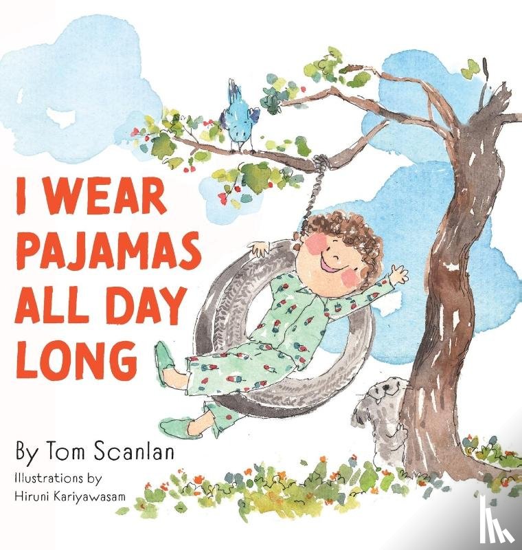 Scanlan, Tom - I Wear Pajamas All Day Long
