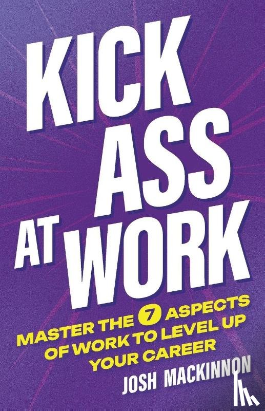MacKinnon, Josh - Kick Ass At Work