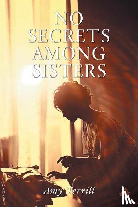 Terrill, Amy - No Secrets Among Sisters